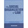The Social Organization of Law: Introductory Readings