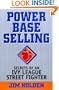 Power Base Selling: Secrets of an Ivy League Street Fighter