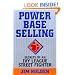 Power Base Selling: Secrets of an Ivy League Street Fighter