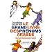 Le grand livre des pr�noms arabes - Plus de 5500 pr�noms class�s par th�mes avec leurs correspondances en fran�ais