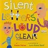 Silent Letters Loud and Clear