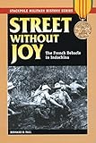 Street Without Joy: The French Debacle in Indochina (Stackpole Military History Series)