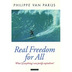 Real Freedom for All: What (if Anything) Can Justify Capitalism? (Oxford Political Theory)