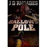 Gallows Pole ~ J.D. Rhoades