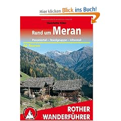 Rund um Meran - Passeiertal, Texelgruppe, Ultental. 50 Touren (Rother Wanderf�hrer)