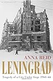 Leningrad : tragedy of a city under siege, 1941-44