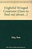 Frightful winged creatures