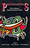 Provocations : the teachings of English literature in India