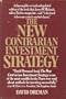 The New Contrarian Investment Strategy