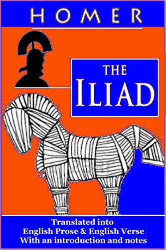 The Iliad (English Prose & English Verse)