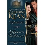 A Knight's Vengeance (Knight's Series Book 1) ~ Catherine Kean