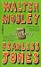 Fearless Jones (Fearless Jones Novels) by Walter Mosley