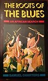 The roots of the blues : an African search