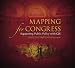 Mapping for Congress: Supporting Public Policy with GIS: Library of Congress, Congressional Cartography Program Cover