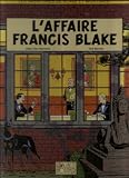 Produkt-Bild: L'Affaire Francis Blake (Les Aventures de Blake & Mortimer d'apr&egrave;s les personnages d'E. P. Jacobs, 13)