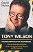 Tony Wilson: You're Entitled to an Opinion
