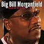 Blues in the Blood ~ Big Bill Morganfield