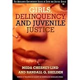 Girls, Delinquency, and Juvenile Justice (Contemporary Issues in Crime and Justice Series)