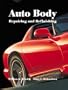 Auto Body: Repairing and Refinishing