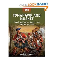 Tomahawk and Musket  French and Indian Raids in the Ohio Valley 1758