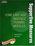 Home Care Aide In-Service Module: Supportive Measures