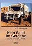 Kein Sand im Getriebe: Reisenerz�hlung