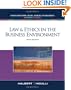 Law & Ethics in the Business Environment - Sixth Edition