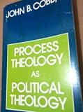 Process Theology As Political Theology
