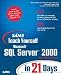 Books : Sams Teach Yourself Microsoft SQL Server 2000 in 21 Days     **ISBN: 9780672324697**