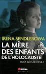 IRENA SENDLEROWA : LA M�RE DES ENFANT...