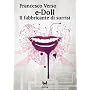 e-Doll - Il fabbricante di sorrisi - Premio Urania&hellip di Francesco Verso