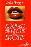 K&ouml;rpersprache der Erotik - Erika Berger