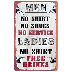 Tin Bar Sign - Men, No Shirt, No Service - Ladies, No Shirt, Free Drinks!