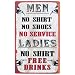 Tin Bar Sign - Men, No Shirt, No Service - Ladies, No Shirt, Free Drinks!