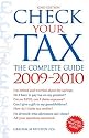 Check Your Tax 2009-2010: The Complete Guide