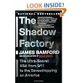 The Shadow Factory: The Ultra-Secret NSA from 9/11 to the Eavesdropping on America