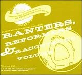 Vol. 1-Ranters Reformers & Raconteurs
