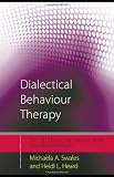 Dialectical Behaviour Therapy: Distinctive Features (CBT Distinctive Features)
