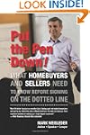 Put the Pen Down!: What Homebuyers an...