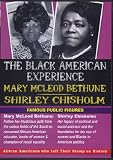The Black American Experience: Famous Public Figures: Mary McLeod Bethune & Shirley Chisholm