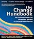The Change Handbook: The Definitive Resource on Today's Best Methods for Engaging Whole Systems