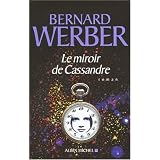Le miroir de Cassandrepar Bernard Werber
