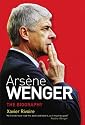 Arsene Wenger: The Biography