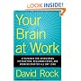 Your Brain at Work: Strategies for Overcoming Distraction, Regaining Focus, and Working Smarter All Day Long