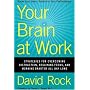 Your Brain at Work: Strategies for Overcoming Distraction, Regaining Focus, and Working Smarter All Day Long