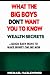 What The Big Boys Don't Want You To Know: Wealth Secrets