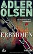 Erbarmen: Der erste Fall f�r Carl M�rck, Sonderdezernat Q