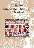 Addiction Intervention Strategy Unleashed