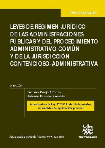 Leyes de régimen jurídico de las AAPP y del procedimiento administrativo común y de la Jurisdicción Contencioso-Administrativa (Spanish Edition)