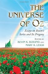 The universe of Oz : essays on Baum's series and its progeny